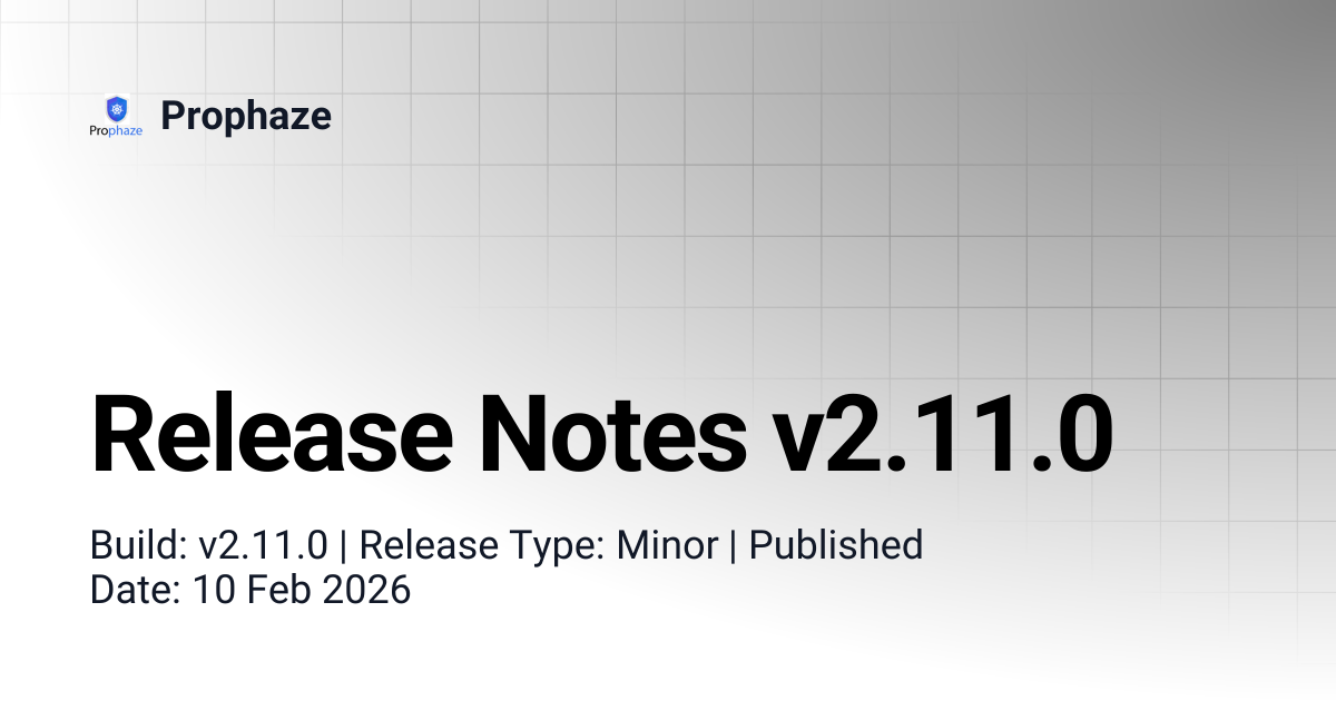 Release Notes v2.11.0 | Prophaze